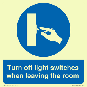 Turn off light switches when leaving the room